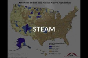 Featured image showing a map of the American Indian and Alaska Native Population with the word STEAM on top